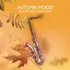 Autumn Mood (Smooth Jazz Saxophone) album lyrics, reviews, download