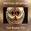 Marchato Slingblade - Single album lyrics, reviews, download