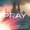 Pray (Juan Belmonte's Electric Diva Remix) - Jose Spinnin Cortes & Maya Karunna lyrics