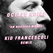Un nouveau monde (Kid Francescoli Remix) artwork