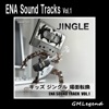 ENA Sound Tracks Vol.1