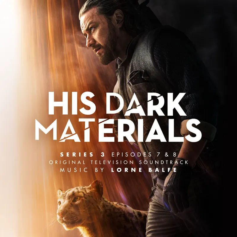 Lorne Balfe - His Dark Materials Series 3: Episodes 7 & 8 (Original Television Soundtrack) (2022) [iTunes Plus AAC M4A]-新房子