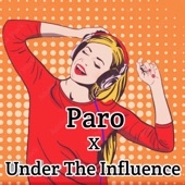 Paro X Under the Influence artwork