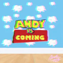 Andy Is Coming - Single - Mr. Pig Andy Is Coming - Single - Mr. Pig