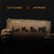 Let Me Be Me (feat. City Chief) - Hitman lyrics