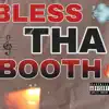 Bless Tha Booth - Single album lyrics, reviews, download