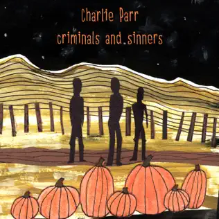 télécharger l'album Charlie Parr - Criminals And Sinners