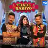 Thade Rahiyo - Single album lyrics, reviews, download
