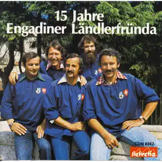 last ned album Engadiner Ländlerfründa - 15 Jahre