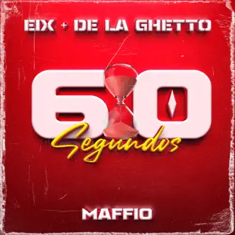 60 Segundos - Single by Eix, De La Ghetto & Maffio album reviews, ratings, credits