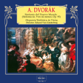 Dvořák: Sinfonía No. 9 in E Minor, Op. 95 - Orquesta Sinfónica de Viena & Eduard Van Linderberg