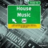 Road To House Music, Vol. 24