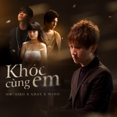 Khóc Cùng Em (feat. Gray & Wind) artwork