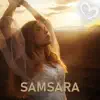 Samsara - Single album lyrics, reviews, download