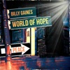 Billy Gaines - World of Hope (Radio Edit)