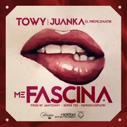 Me Fascina (feat. Juanka) - Single - Towy
