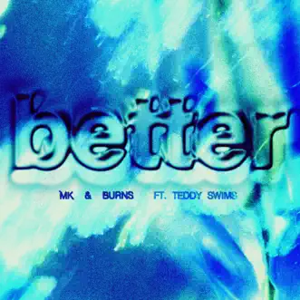 Better (feat. Teddy Swims) by MK & BURNS song reviws