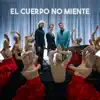 El Cuerpo No Miente - Single album lyrics, reviews, download