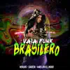 Vaia Funk Brasilero - Single album lyrics, reviews, download