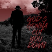God's Gonna Cut You Down artwork