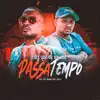 Diz Que Eu Sou Seu Passa Tempo (feat. MC MG1 & DJ Bill) - Single album lyrics, reviews, download