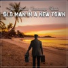 Old Man in a New Town - Single