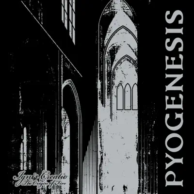 Ignis Creatio - The Creation of Fire (20th Anniversary Edition) [Remastered] - Pyogenesis
