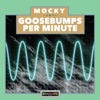 Goosebumps Per Minute Vol. 1