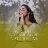 Acredite Seu Milagre Vai Chegar - Single