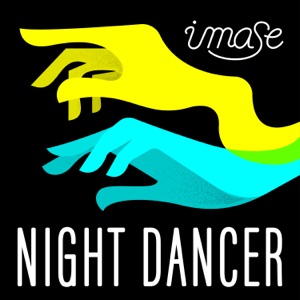 imase - NIGHT DANCER - 排舞 音乐