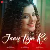 Stream & download Jaan Liya Re