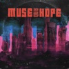 Muse & Hope - Single