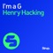 I'm a G (Club Mix) - Henry Hacking lyrics