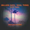 Million Days / Soul Thing - Single album lyrics, reviews, download
