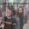 Keep Me Wondering - Single