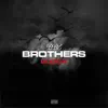 Brothers - Single album lyrics, reviews, download