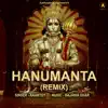 Stream & download HANUMANTA (feat. KAANTEY) [REMIX]