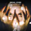 Devil Eyes - Single album lyrics, reviews, download
