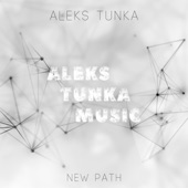 Aleks Tunka - New Path