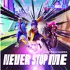 Stream & download Never Stop Me (feat. Tkay Maidza) - Single