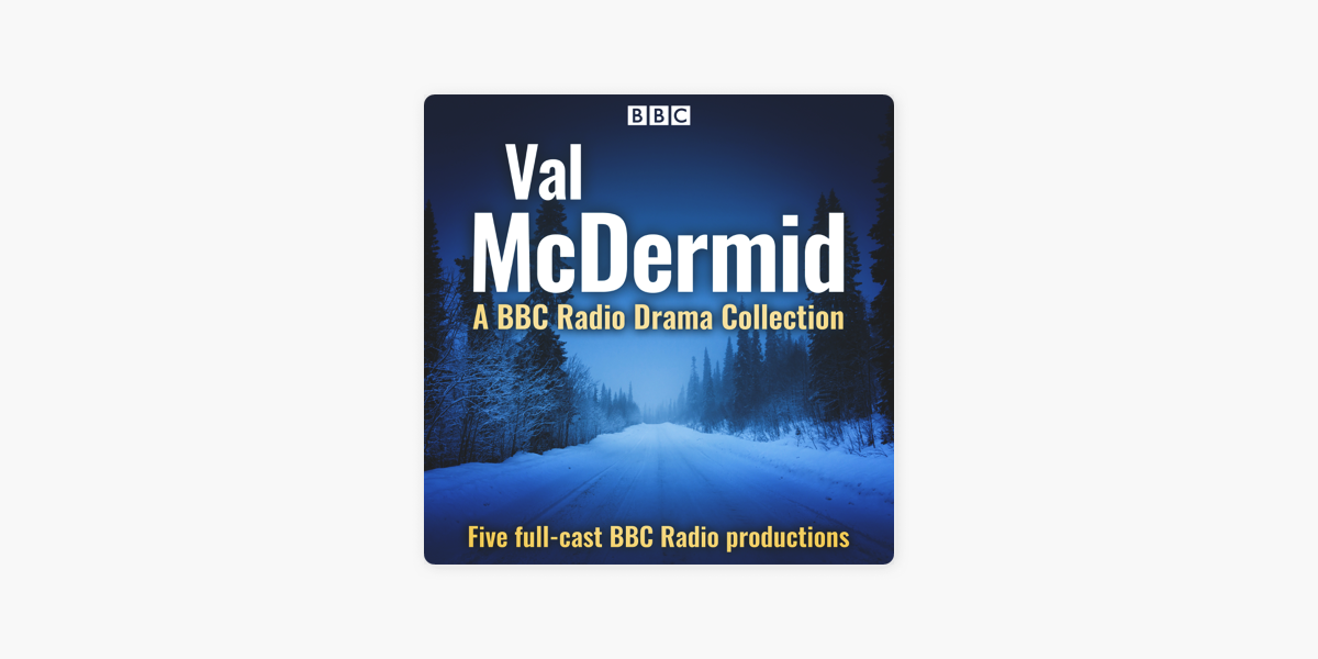 Val McDermid: A BBC Radio Drama Collection on Apple Books