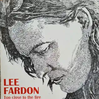 last ned album Lee Fardon - Too Close To The Fire