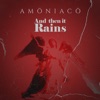 And Then It Rains - Single