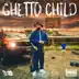 GHETTO CHILD album cover