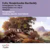 Felix Mendelssohn Bartholdy: String Quartet, Op. 12, String Quintet, Op. 18, Minuetto album lyrics, reviews, download