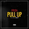 Pull Up (feat. Oun P) - Single album lyrics, reviews, download