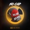 No Cap (feat. Alvin Spiff & C Black) - 21 Payne lyrics