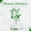 Money (Remix) [feat. Nevaeh J Rose, True Legend, Young Manny, $iah & ChampionJamaree] - Single album lyrics, reviews, download