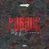 Pursue My Dreams - Single album lyrics, reviews, download