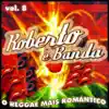 O Reggae Mais Romântico, Vol. 8 album lyrics, reviews, download
